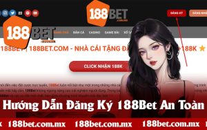 Hướng Dẫn Đăng Ký 188Bet Từ A - Z